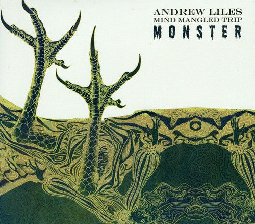 Liles,andrew - Mind Mangled Trip Monster - Music CD