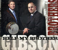Gibson Brothers - Help My Brother - Music CD