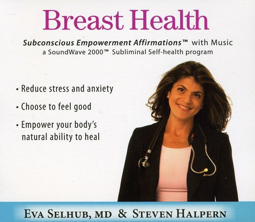 Halpern,steven / Dr Eva Selhub Md - Breast Health: Subliminal Affirmations With Music - Music CD