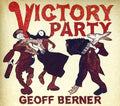 Berner,geoff - Victory Party - Music CD