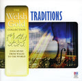 Welsh Gold: Traditions / Various - Welsh Gold: Traditions / Various - Music CD