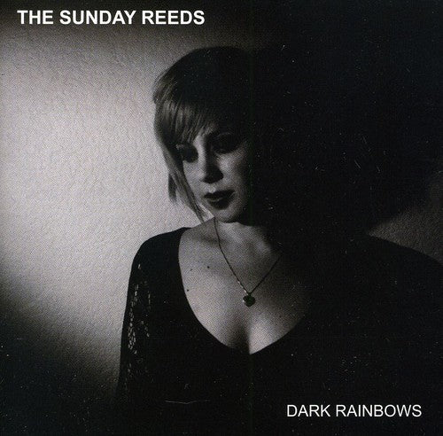 Sunday Reeds - Dark Rainbows - Music CD