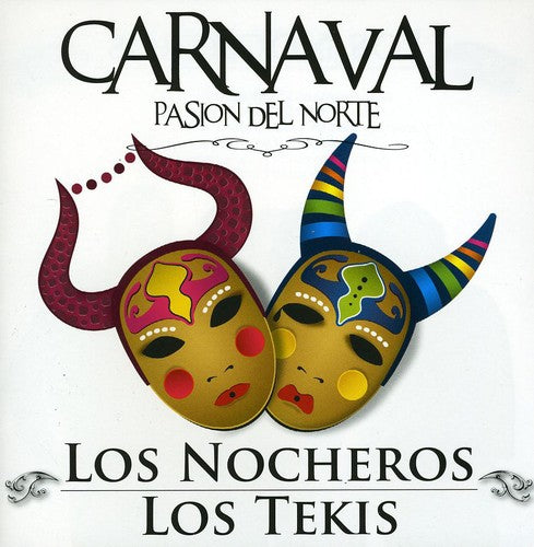 Nocheros / Tekis - Carnaval: Pasion Del Norte - Music CD