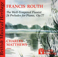 Routh,f. - Well-tempered Pianist: 24 Preludes For Piano - Music CD