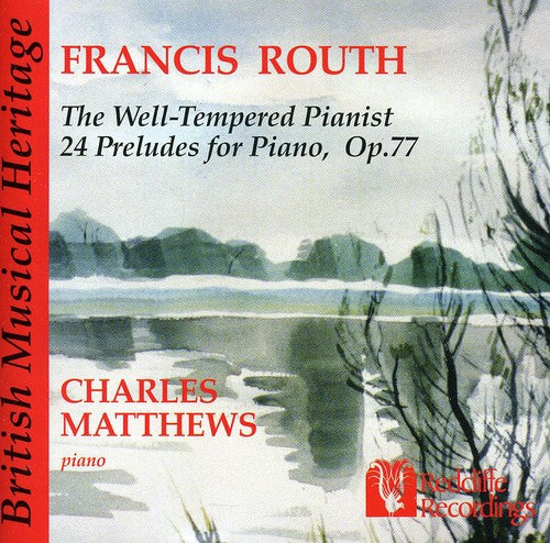 Routh,f. - Well-tempered Pianist: 24 Preludes For Piano - Music CD
