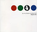 Airport Girl - Do You Dream In Color - Music CD