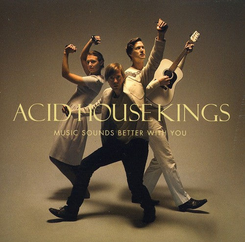 Acid House Kings - Music Sounds Better With You - Music CD