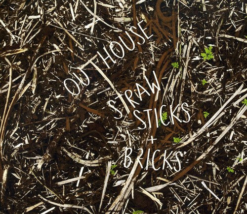 Outhouse - Straw Sticks & Bricks - Music CD