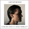 Rathbone,luke - I Can Be One & Dog Years - Vinyl Record