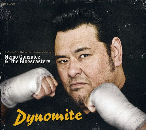 Gonzalez,memo & Bluescasters - Dynomite - Music CD