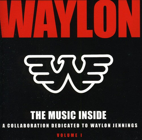 Music Inside: A Callaboration Dedicated To Waylon - Music Inside: A Callaboration Dedicated To Waylon - Music CD