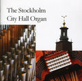 Larsson / Thunarf / Bondeman / Gustafsson - Stockholm City Hall Organ - Music CD