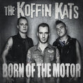 Koffin Kats - Born Of The Motor - Vinyl Record