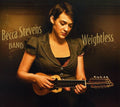 Stevens,becca - Weightless - Music CD