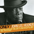Hooker,john Lee - Only! John Lee Hooker - Music CD