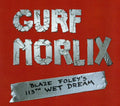 Morlix,gurf - Blaze Foley's 113th Wet Dream - Music CD