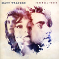 Walters,matt - Farewell Youth - Music CD