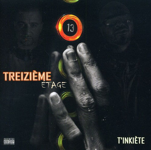 Treizieme Etage - T'inkiete - Music CD