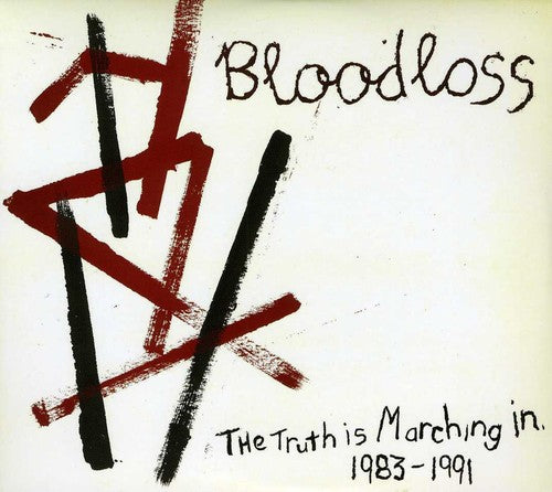 Bloodloss - Truth Is Marching In 1983-1991 - Music CD
