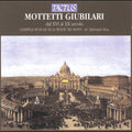 Chappelle Musicale De La Trinite Des Monts / Mura - Motets & Toccatas Of Jubilee - Music CD