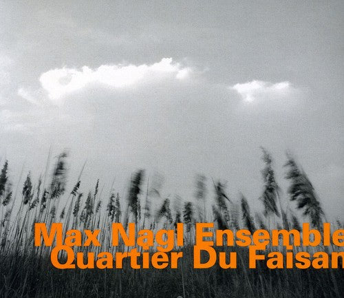 Nagl,max - Quartier Du Faisan - Music CD