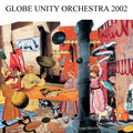 Schlippenbach / Globe Unity Orch - Globe Unity 2002 - Music CD