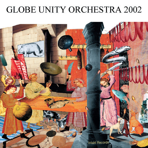 Schlippenbach / Globe Unity Orch - Globe Unity 2002 - Music CD