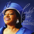 Clark,twinkie - With Humility - Music CD