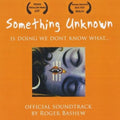 Bashew,roger - Something Unknown Is Doing We Don't Know What - Music CD