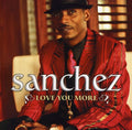 Sanchez - Love You More - Music CD