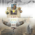 Obrien,francis Patrick - Can You Hear Me Now - Music CD