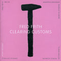 Firth / Frith / Arte Qrt - Clearing Customs - Music CD