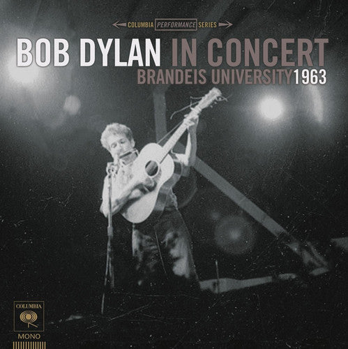 Dylan,bob - Bob Dylan In Concert: Btandeis University 1963 - Vinyl Record