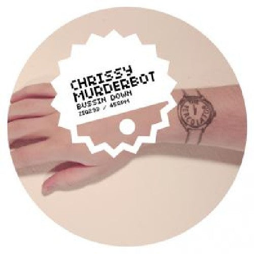 Chrissy Murderbot - Bussin Down - Vinyl Record
