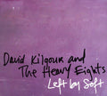 Kilgour,david & The Heavy Eights - Left By Soft - Music CD