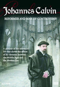 Johannes Calvin: Reformer & Man Of Controversy - Johannes Calvin: Reformer & Man Of Controversy - DVD