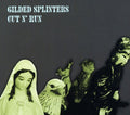 Gilded Splinters - Gut N Run - Music CD