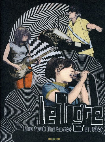 Le Tigre - Who Took The Bomp: Le Tigre On Tour - DVD
