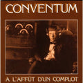 Conventum - A L'affut D'un Complot - Music CD