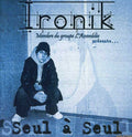 Ironik - Seul A Seul: Revu Et Corrige - Music CD