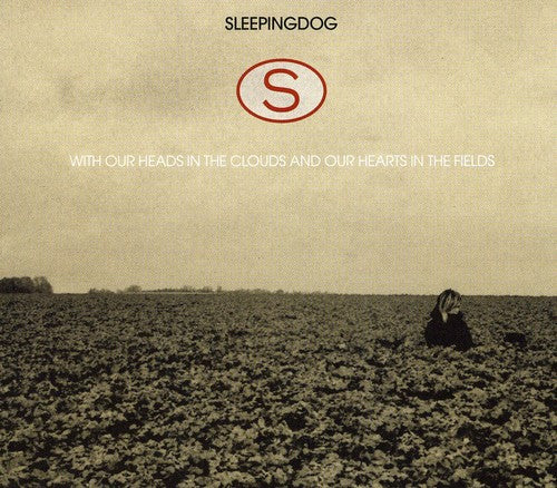 Sleepingdog - With Our Heads In Clouds & Our Hearts In Fields - Music CD