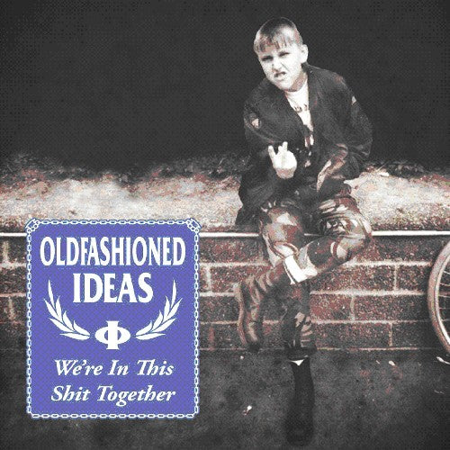 Oldfashioned Ideas - We're In This Shit Together - Vinyl Record