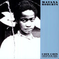 Roberts,matana - Coin Coin Chapter One: Gens De Couleur Libre - Vinyl Record
