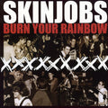 Skinjobs - Burn Your Rainbow - Music CD