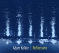 Kolker,adam - Reflections - Music CD
