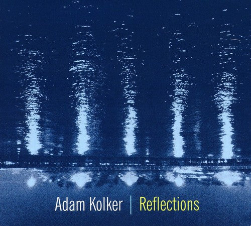 Kolker,adam - Reflections - Music CD