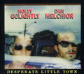 Golightly,holly & Melchior,dan - Desperate Little Town - Music CD