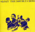 Sloan - Double Cross - Music CD