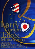 Carlton,larry / Matsumo,tak - Live 2010 Take Your Pick At Blue Note Tokyo - DVD