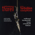 Milhaud / Hindemith / Haas / Thorell / Skold - Forbidden Saxophone - Music CD